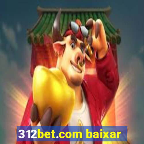 312bet.com baixar